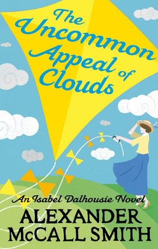 The Uncommon Appeal of Clouds: (Isabel Dalhousie Novels)