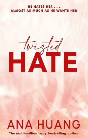 Twisted Hate: the must-read enemies to lovers (Twisted)