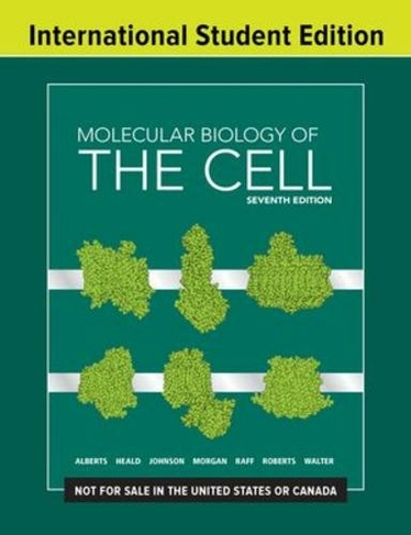 Molecular Biology of the Cell: (Seventh Edition)