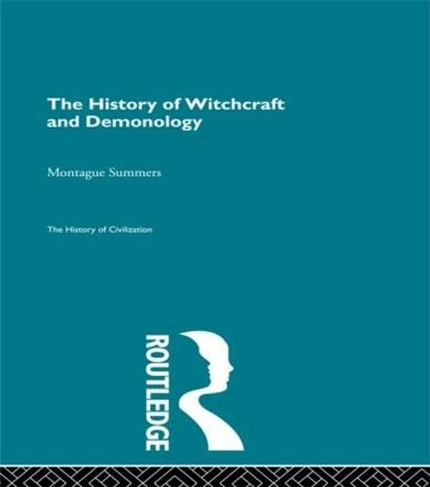 The History of Witchcraft and Demonology: (The History of Civilization)