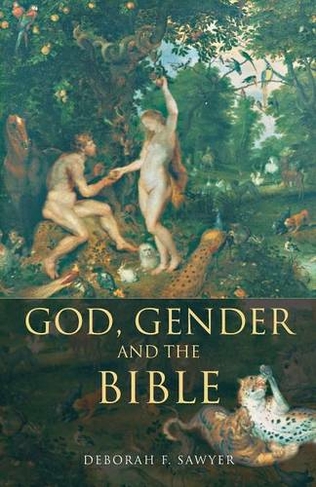 God, Gender and the Bible: (Biblical Limits)