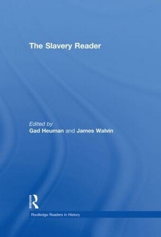 The Slavery Reader: (Routledge Readers in History)