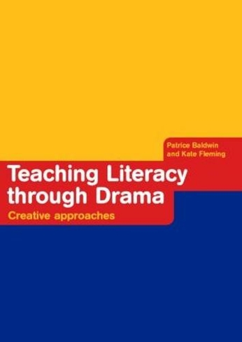 Teaching Literacy through Drama: Creative Approaches