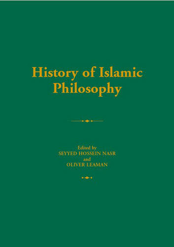 History of Islamic Philosophy: (Routledge History of World Philosophies)
