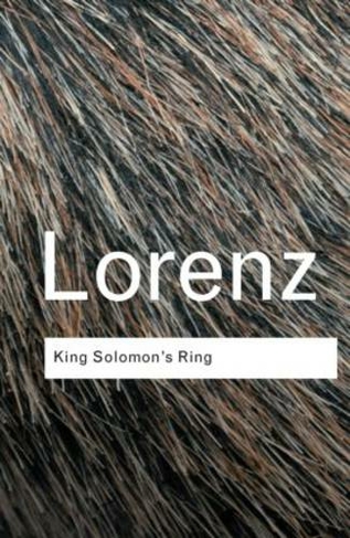 King Solomon's Ring: (Routledge Classics 2nd edition)
