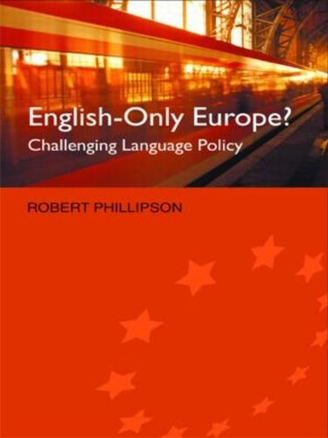 English-Only Europe?: Challenging Language Policy