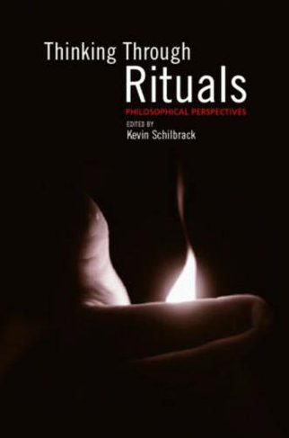Thinking Through Rituals: Philosophical Perspectives