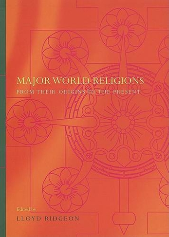 Major World Religions: From Their Origins To The Present