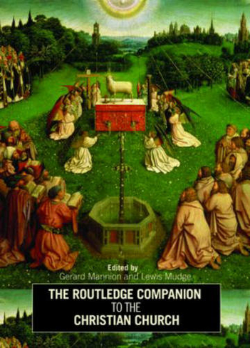 The Routledge Companion to the Christian Church: (Routledge Religion Companions)