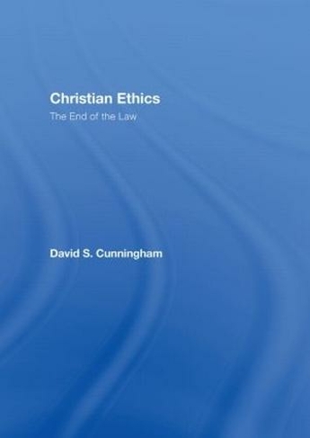 Christian Ethics: The End of the Law