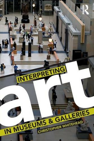 Interpreting Art in Museums and Galleries