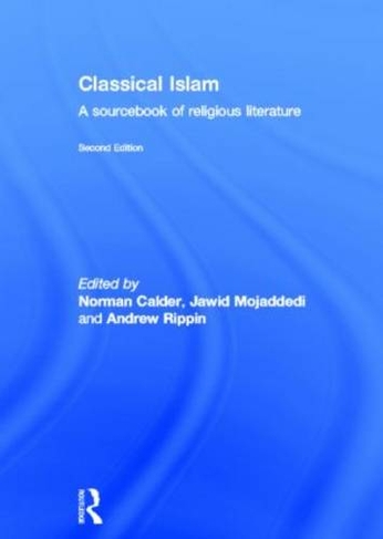 Classical Islam: A Sourcebook of Religious Literature (2nd edition)
