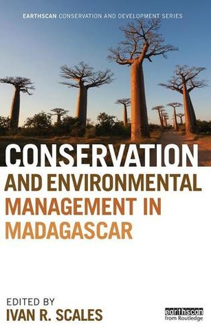 Conservation and Environmental Management in Madagascar: (Earthscan Conservation and Development)