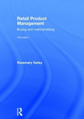 Retail Product Management: Buying and merchandising (3rd edition)