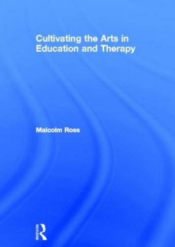 Cultivating the Arts in Education and Therapy