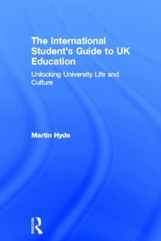 The International Student's Guide to UK Education: Unlocking University Life and Culture