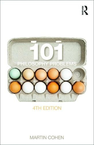 101 Philosophy Problems: (4th edition)