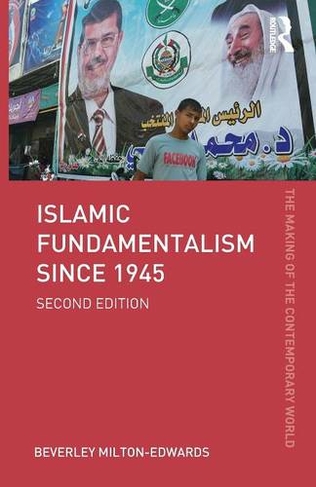 Islamic Fundamentalism since 1945: (The Making of the Contemporary World 2nd edition)