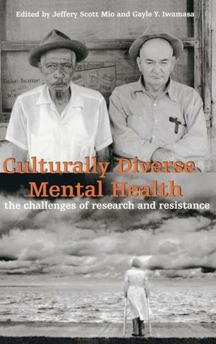Culturally Diverse Mental Health: The Challenges of Research and Resistance