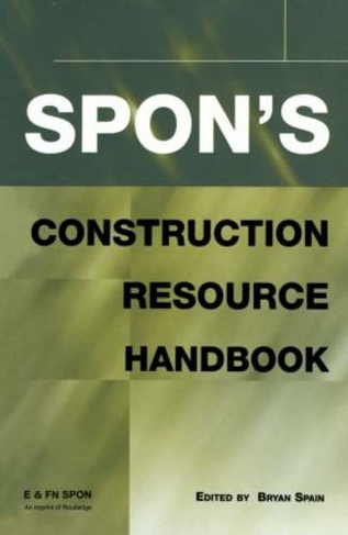 Spon's Construction Resource Handbook: (Spon's Price Books)