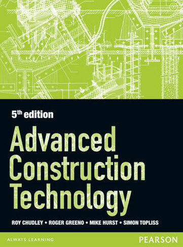Advanced Construction Technology 5th edition: (Construction Technology)