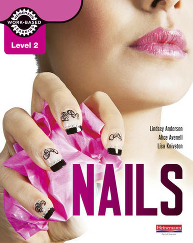 Level 2 Nails student book: (NVQ L2 Hair & Beauty)