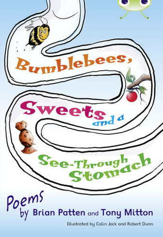 Bug Club Independent Fiction Year Two Lime A Bumblebees, Sweets and a See-Through Stomach: (BUG CLUB)