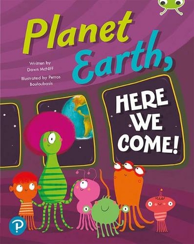 Bug Club Shared Reading: Planet Earth, Here We Come! (Reception): (Bug Club Shared Reading)