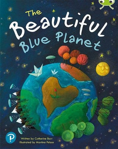 Bug Club Shared Reading: The Beautiful Blue Planet (Year 1): (Bug Club Shared Reading)