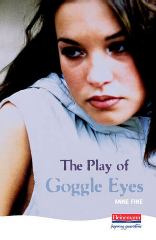 The Play Of Goggle Eyes: (Heinemann Plays For 11-14)