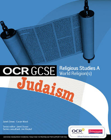 GCSE OCR Religious Studies A: Judaism Student Book: (OCR GCSE Religious Studies A)