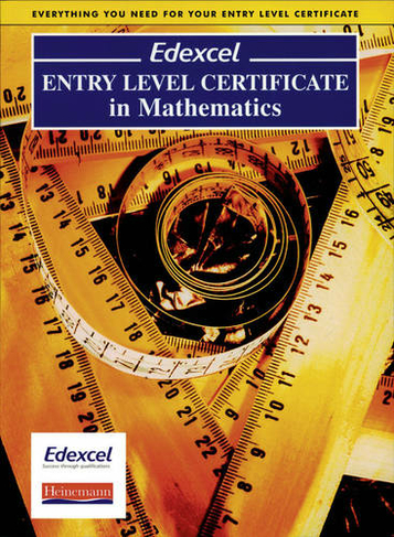 Edexcel Entry Level Certificate in Maths Pupil Book: (Edexcel Entry Level Certificate in Mathematics)