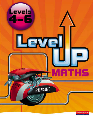 Level Up Maths: Pupil Book (Level 4-6): (Level Up Maths)