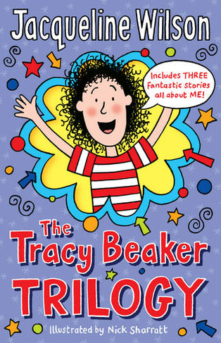The Tracy Beaker Trilogy: (Tracy Beaker)