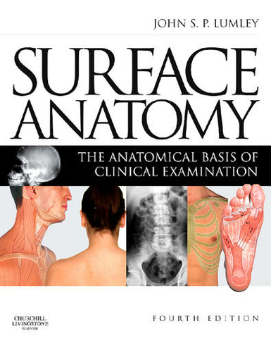 Surface Anatomy: The Anatomical Basis of Clinical Examination (4th edition)