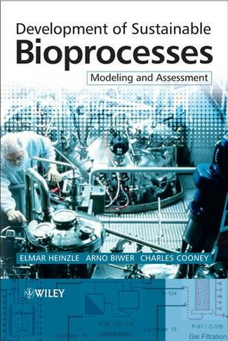 Development of Sustainable Bioprocesses: Modeling and Assessment