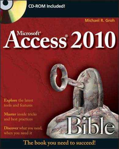 Access 2010 Bible: (Bible)