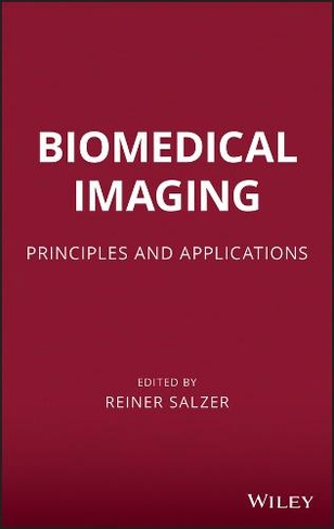 Biomedical Imaging: Principles and Applications