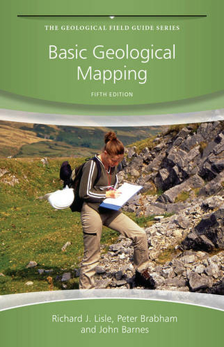 Basic Geological Mapping: (Geological Field Guide 5th edition)