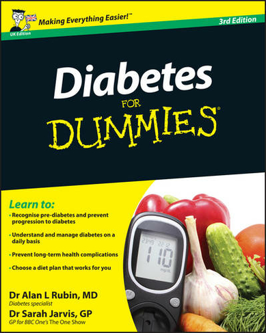 Diabetes For Dummies, UK Edition: (3rd edition)