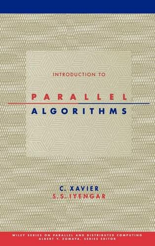 Introduction to Parallel Algorithms: (Wiley Series on Parallel and Distributed Computing)