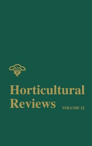 Horticultural Reviews, Volume 22: (Horticultural Reviews)