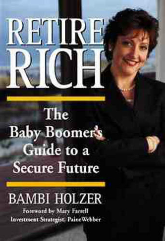 Retire Rich: The Baby Boomer's Guide to a Secure Future