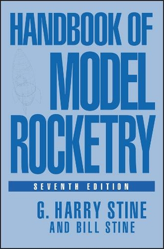 Handbook of Model Rocketry: (7th edition)