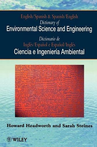 Dictionary of Environmental Science and Engineering: English-Spanish/Spanish-English