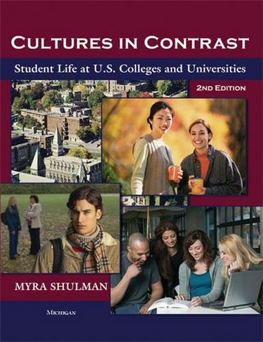 Cultures in Contrast: Student Life at U.S. Colleges and Universities (2nd Revised edition)