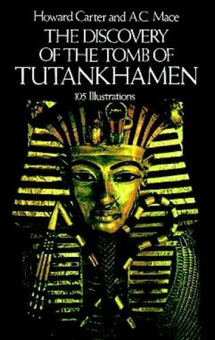 The Discovery of the Tomb of Tutankhamen: (Egypt)