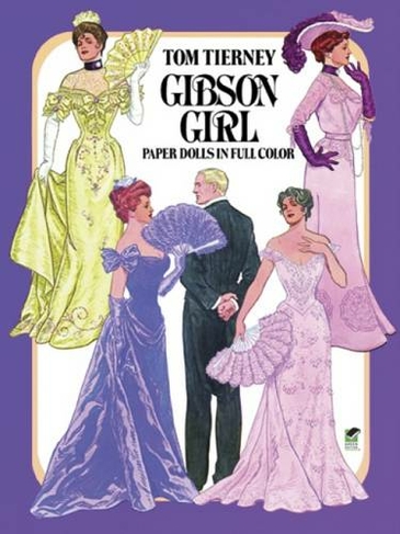 Gibson Girls Paper Dolls in Full Colour: (Dover Victorian Paper Dolls)