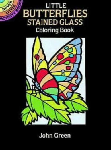 Little Butterflies Stained Glass Colouring Book: (Little Activity Books)