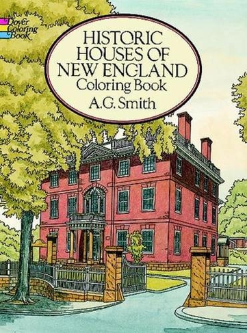 Historic Houses of New England Coloring Book: (Dover History Coloring Book)